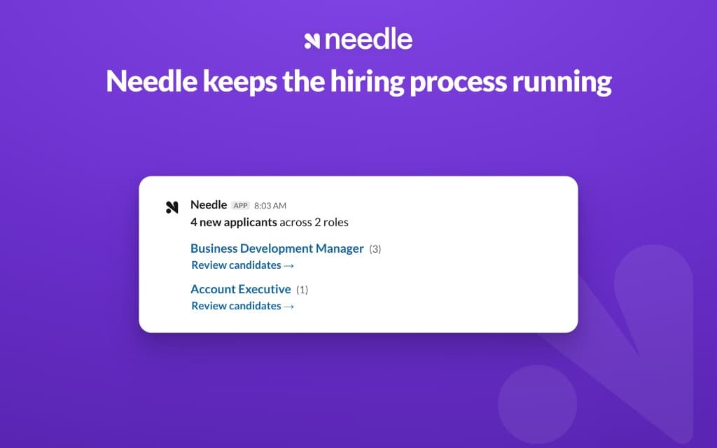 Needle notifying a Slack channel about 4 new applicants across 2 roles with review links