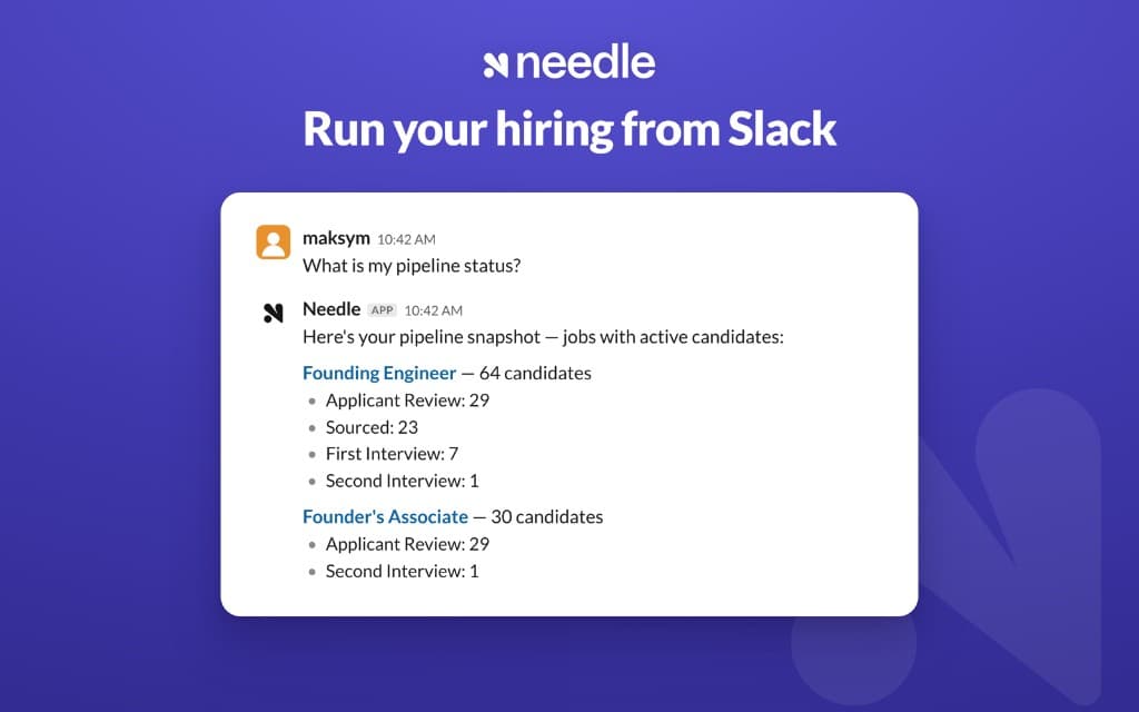 Needle in Slack answering “What is my pipeline status?” with a pipeline snapshot of jobs and active candidates